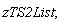 zTS2List