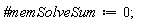 `#memSolveSum` := 0