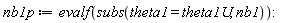 nb1p := evalf(subs(theta1 = theta1U, nb1))