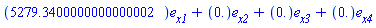 Vector(4, {(1) = 5279.3400000000000002, (2) = 0., (3) = 0., (4) = 0.})