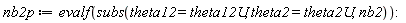 nb2p := evalf(subs(theta12 = theta12U, theta2 = theta2U, nb2))