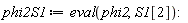 phi2S1 := eval(phi2, S1[2])