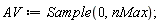 AV := Sample(0, nMax)