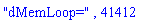 "dMemLoop=", 41412