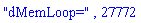 "dMemLoop=", 27772
