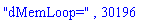 "dMemLoop=", 30196