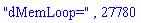 "dMemLoop=", 27780