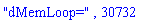"dMemLoop=", 30732