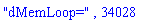 "dMemLoop=", 34028