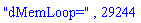 "dMemLoop=", 29244