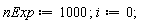 nExp := 1000; i := 0