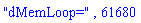 "dMemLoop=", 61680