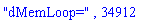 "dMemLoop=", 34912