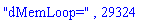 "dMemLoop=", 29324