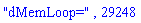 "dMemLoop=", 29248