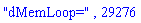 "dMemLoop=", 29276