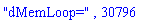 "dMemLoop=", 30796