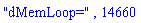 "dMemLoop=", 14660