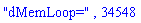 "dMemLoop=", 34548