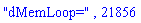 "dMemLoop=", 21856