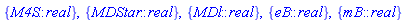 {M4S::real}, {MDStar::real}, {MDl::real}, {eB::real}, {mB::real}