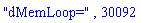 "dMemLoop=", 30092