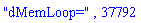 "dMemLoop=", 37792