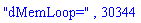 "dMemLoop=", 30344