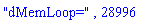 "dMemLoop=", 28996