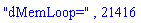 "dMemLoop=", 21416