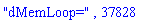 "dMemLoop=", 37828