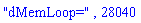 "dMemLoop=", 28040