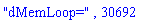 "dMemLoop=", 30692
