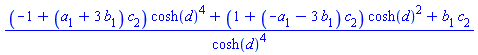 ((-1+(a[1]+3*b[1])*c[2])*cosh(d)^4+(1+(-a[1]-3*b[1])*c[2])*cosh(d)^2+b[1]*c[2])/cosh(d)^4