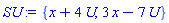 {x+4*U, 3*x-7*U}