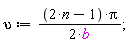 upsilon := (2*n-1)*Pi/(2*b);