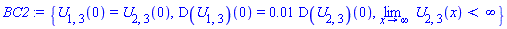 {U[1, 3](0) = U[2, 3](0), (D(U[1, 3]))(0) = 0.1e-1*(D(U[2, 3]))(0), limit(U[2, 3](x), x = infinity) < infinity}