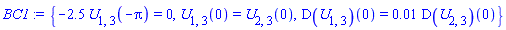 {-2.5*U[1, 3](-Pi) = 0, U[1, 3](0) = U[2, 3](0), (D(U[1, 3]))(0) = 0.1e-1*(D(U[2, 3]))(0)}