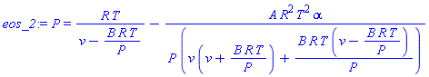 P = R*T/(v-B*R*T/P)-A*R^2*T^2*alpha/(P*(v*(v+B*R*T/P)+B*R*T*(v-B*R*T/P)/P))
