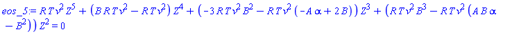 R*T*v^2*Z^5+(B*R*T*v^2-R*T*v^2)*Z^4+(-3*R*T*v^2*B^2-R*T*v^2*(-A*alpha+2*B))*Z^3+(R*T*v^2*B^3-R*T*v^2*(A*B*alpha-B^2))*Z^2 = 0