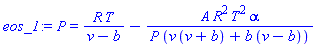 P = R*T/(v-b)-A*R^2*T^2*alpha/(P*(v*(v+b)+b*(v-b)))
