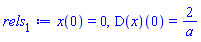 x(0) = 0, (D(x))(0) = 2/a