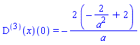 ((D@@3)(x))(0) = -2*(-2/a^2+2)/a