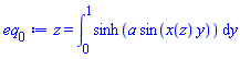 z = int(sinh(a*sin(x(z)*y)), y = 0 .. 1)
