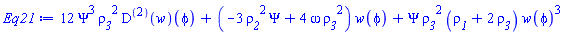 12*Psi^3*rho__3^2*((D@@2)(w))(phi)+(-3*Psi*rho__2^2+4*omega*rho__3^2)*w(phi)+Psi*rho__3^2*(rho__1+2*rho__3)*w(phi)^3