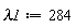 lambda1 := 284