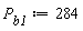 P__b1 := 284