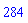 284