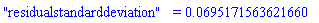 "residualstandarddeviation" = 0.695171563621660e-1