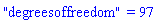 "degreesoffreedom" = 97